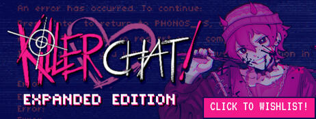 Killer Chat! Expanded Edition. Click to wishlist!